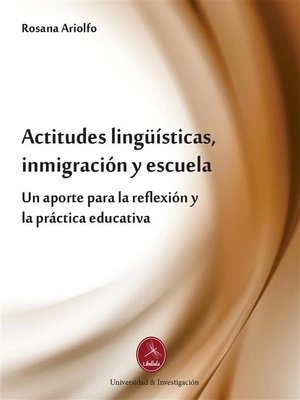 cover image of Actitudes lingüísticas, inmigración y escuela